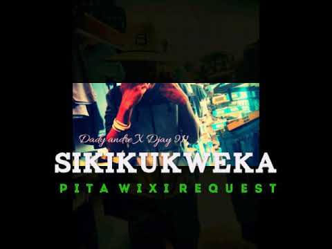 Sikikukweka-Daddy andre X Djay 911