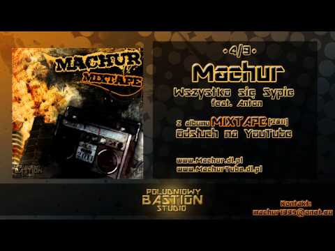Machur ft. Anton - Wszystko się sypie