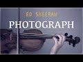 Ed Sheeran - Photograph for violin and piano (COVER)