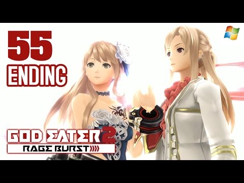 God Eater 2 Rage Burst 【PC】 #55 - ENDING │ No Commentary Playthrough