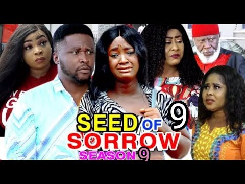 SEED OF SORROW SEASON 9-(NEW MOVIE) 2020 LATEST NOLLYWOOD MOVIE