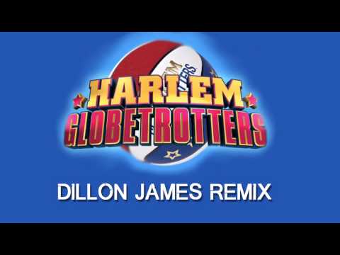 Harlem Globetrotters Theme Song - Dillon James Remix