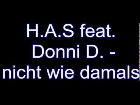 H.a.s feat Donni D - nicht wie damals