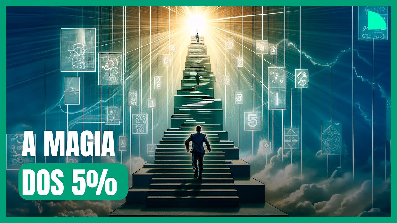 A MAGIA DOS 5%: TRANSFORMANDO O MÍNIMO EM MÁXIMO - (Microbook)