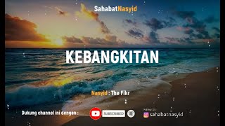 Download lagu Nasyid | The FIKR - Kebangkitan (Lyrics Video) mp3 Download lagu Nasyid | The FIKR - Kebangkitan (Lyrics Video) mp3