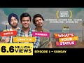 What S Your Status Web Series Episode1 Sunday Cheers