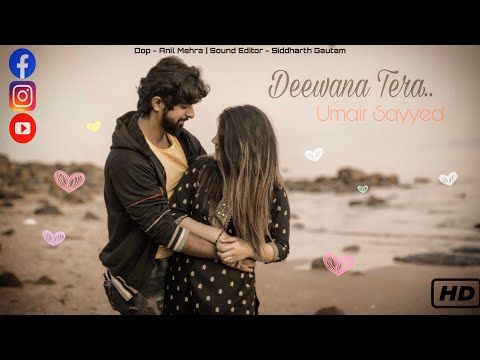 Umair Sayyed Deewana Tera