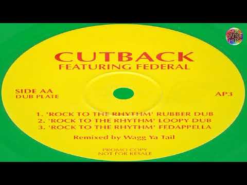 Cutback Feat. Federal - Rock To The Rhythm (Rubber Dub)