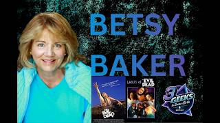 Betsy Baker Interview! Evil Dead Stories & Horror Legacy | 3 Geeks Podcast