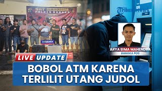 Terungkap! Motif Pembobol ATM Bank Sumsel Babel karena Terlilit Utang Judi Online