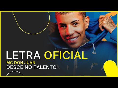 MC Don Juan - Desce no Talento (Letra Oficial)