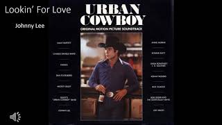 Johnny Lee - Lookin&#39; For Love (Original Version)