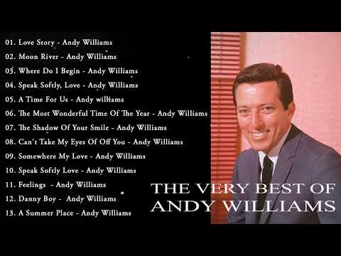 Andy Williams Greatest Hits - Best Of Andy Williams Songs - Andy Williams Top Songs Full Album