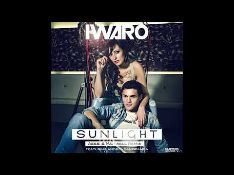 Iwaro Feat. Andrea Santamaría - Sunlight (Aessi & Naitwell Remix)