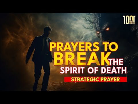 Deliverance Prayer From The Spirit of Death | Against Untimely Death