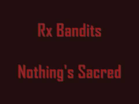 Nothing Sacred - Rx Bandits