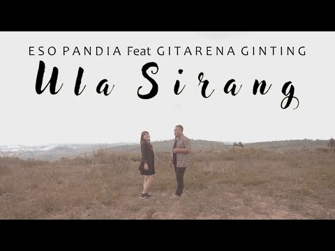 Lagu Karo Terbaru ULA SIRANG - Eso Pandia ft Gitarena Br Ginting [Official Music Video]