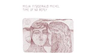 Misja Fitzgerald Michel - Time of No Reply