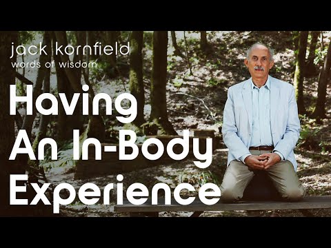 Jack Kornfield on Having an In-Body Experience