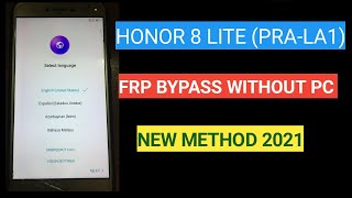 Honor 8 Lite FRP Bypass | Honor PRA-LA1 Google Account Bypass Without PC New Method 2021