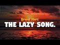 Bruno Mars The Lazy Song Lyrics