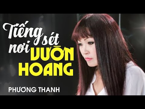 Tiếng sét nơi vườn hoang - Phương Thanh