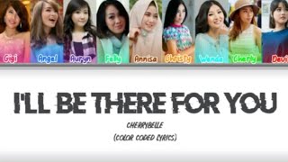 Cherrybelle - I&#39;ll Be There For You (Color Coded Lyrics)