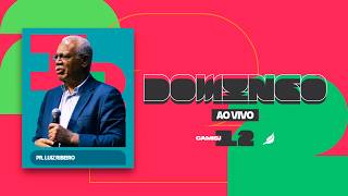 Restaurando a autoridade sobre o caos | Pastor Luiz Ribeiro | Camisa 12 - 19h