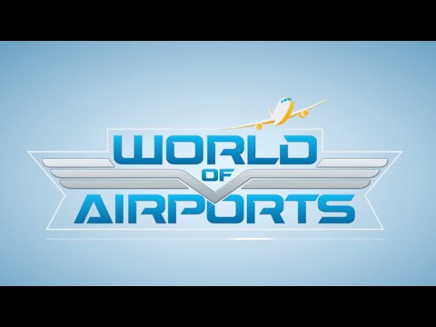 World Of Airports - First Look - Gameplay!