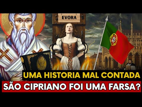 São  Cipriano  e a Bruxa de Évora nunca existiram