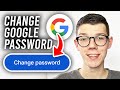 How To Change Google Account Password Full Guide