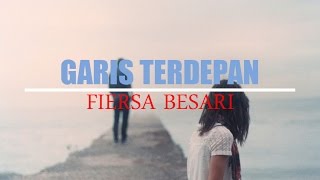 Garis Terdepan - Fiersa Besari (Unofficial Video Lyrics)