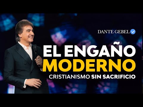 Christianity Without Sacrifice: The Modern Deception | Dante Gebel