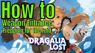 Dragalia Lost: How to Weapon Enchance/Prepping for the raid