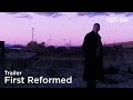 First Reformed Trailer | CPH PIX 2018
