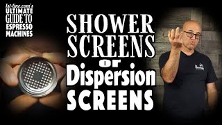 1st-line.com's Ultimate Guide to Espresso Machines: Shower Screens or Dispersion Screens