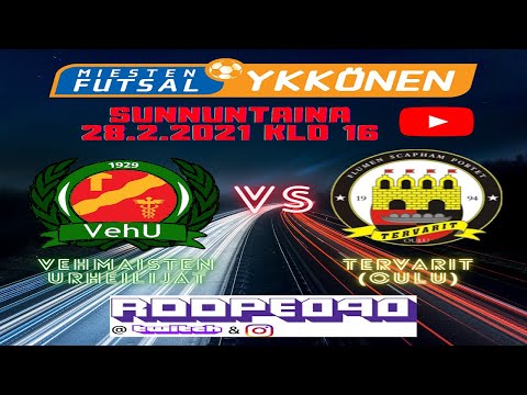 LIVESTRIIMI: VehU - Tervarit Futsal-Ykkönen su 28.02.2021 klo 16
