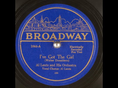 "I've Got The Girl" Al Lentz and his Orchestra 1926