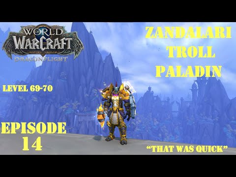 Let's Play World of Warcraft:  Dragonflight | "That was quick!" | Zandalari Troll Paladin | Ep. ??