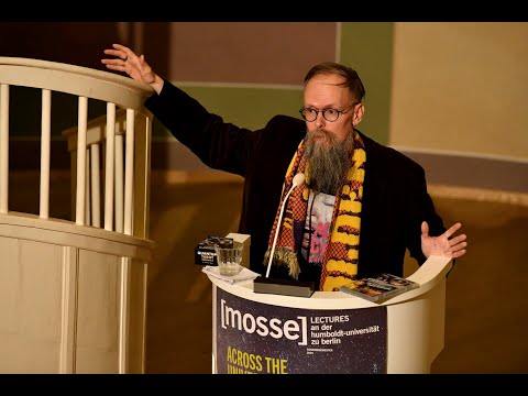 [mosse lecture] – Dietmar Dath: Im Staub der Sterne