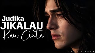 Download lagu JIKALAU KAU CINTA - JUDIKA│Cover Tersedih 2026 mp3
