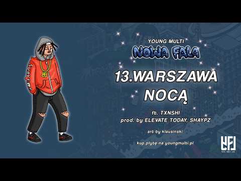 YOUNG MULTI ft. TXNSHI - Warszawa nocą (prod. elevate today & Shaypz)