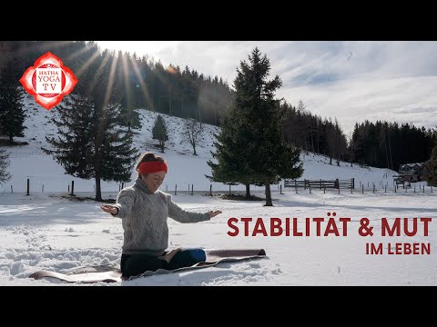 "Stabilität und Mut im Leben" - kräftigende Hatha Yoga Praxis