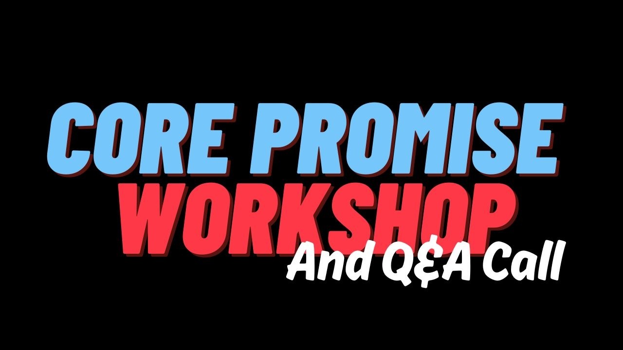 一句话让客户掏钱：Core Promise 文案框架深度拆解
