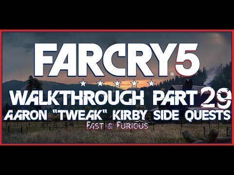 Far Cry 5 | Walkthrough Part 29- Aaron "Tweak" Kirby Side Quests (PC)