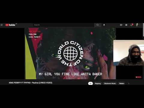 KING PERRYY FT PHYNO - Paulina LYRICS VIDEO REACTION