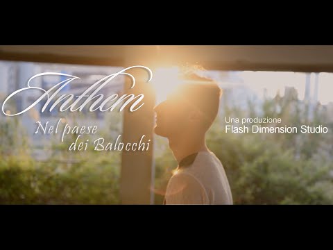 ANTHEM - NEL PAESE DEI BALOCCHI (official video)