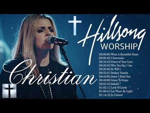 Top 100 Latest Worship Songs Of Hillsong Collection 2021 - Popular Hillsong Playlist 2020/2021