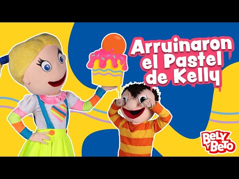 Arruinaron el Pastel de Kelly - Bely y Beto