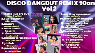 Download lagu DISCO DANGDUT REMIX 90an Vol 2 mp3